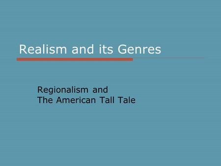 Regionalism and The American Tall Tale