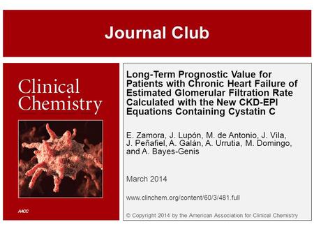 Long-Term Prognostic Value for Patients with Chronic Heart Failure of Estimated Glomerular Filtration Rate Calculated with the New CKD-EPI Equations Containing.