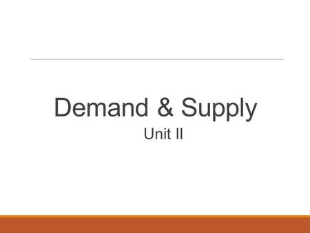 Demand & Supply Unit II.