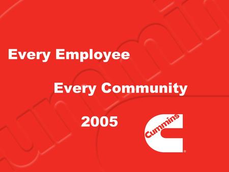 Every Employee Every Community 2005. Best Corporate Citizen What distinguishes the 100 Best Corporate Citizens from their peers is a commitment to higher.