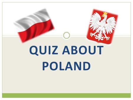 Quiz about POLAND.