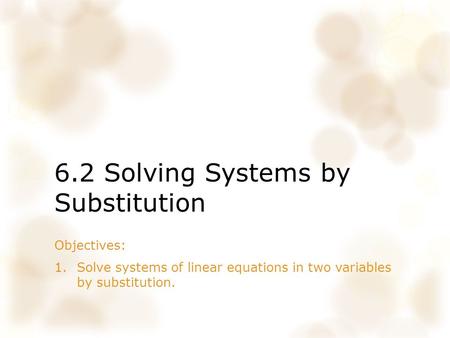 6.2 Solving Systems by Substitution