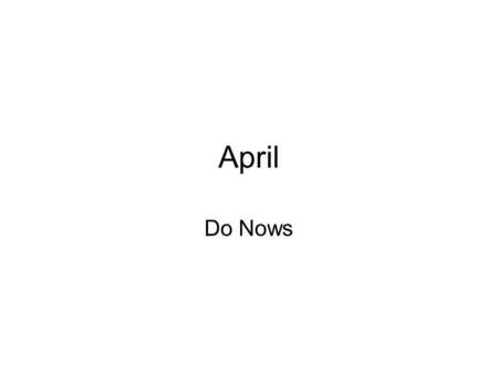 April Do Nows. April 3 rd DO NOW COPY & DO What’s in Blue Pass in your SIP Research Packet What is Newton’s 3 rd Law? Give an example. HW: Test Thursday.