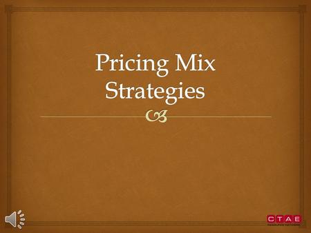   Fixed and variable costs  Competition  Company objectives  Proposed positioning strategies  Target group and willingness to pay Factors that.