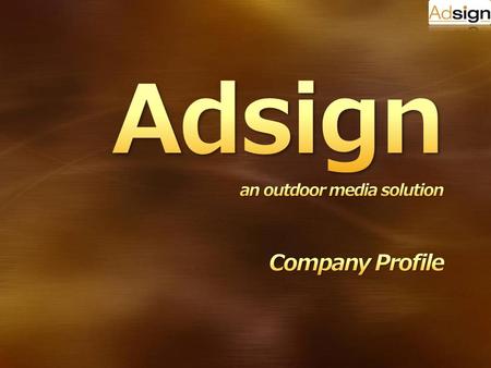 Adsign an outdoor media solution Company Profile