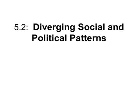 5.2: Diverging Social and Political Patterns. Population Growth and Immigration Table: Estimated Total Population of New Spain, New France, and the British.