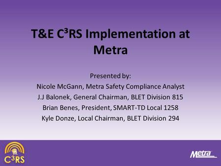 T&E C³RS Implementation at Metra