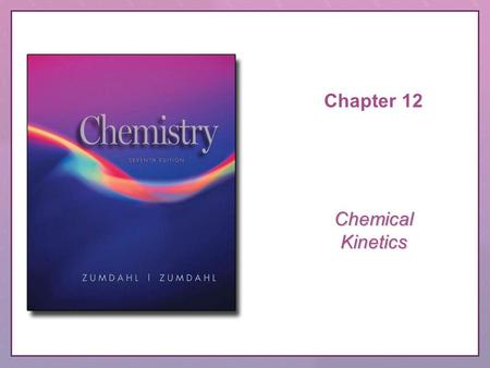 Chapter 12 Chemical Kinetics.