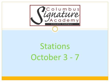 Stations October 3 - 7. Project Topics What makes our community unique? Geography Map Skills Writing Letters Compare and Contrast Creating a Podcast 