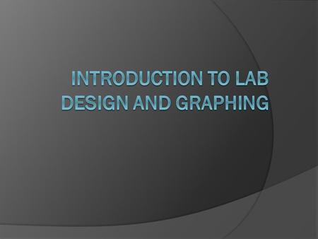 GRAPHS and CHARTS  Graphs and charts are tools used for organizing information into visuals. They can be used to present information of data and observations.