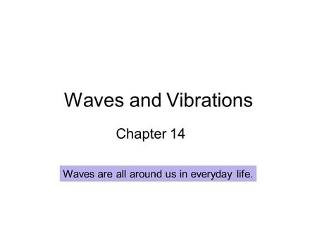 Waves and Vibrations Chapter 14