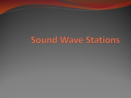 Station 1: Homemade Telephone Could a whisper be heard across the room through the air? Could a whisper be heard across the room through the cups? What.