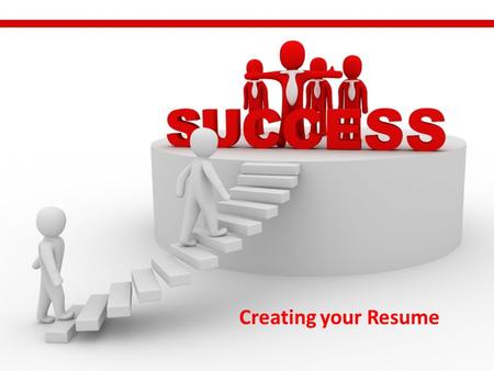 Creating your Resume. What is a resume? A resume is a professional introduction meant to encourage a one-on-one interview situation - the opportunity.