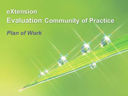 EXtension Evaluation Community of Practice Plan of Work.