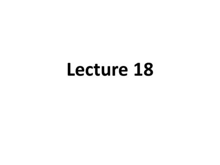 Lecture 18. Lecture Overview Process Costing Equivalent Units Practice Questions Operations costing Practice Questions.