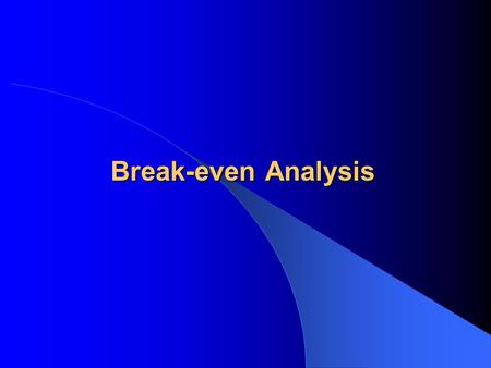 Break-even Analysis. Digital Safari Institute GreenBizz Project Key Questions How many items should I order?How many items should I order? What should.