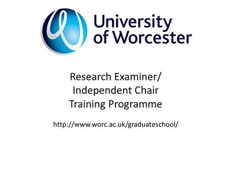 Research Examiner/ Independent Chair Training Programme