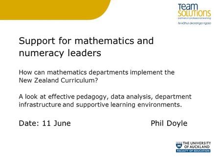 Support for mathematics and numeracy leaders How can mathematics departments implement the New Zealand Curriculum? A look at effective pedagogy, data analysis,