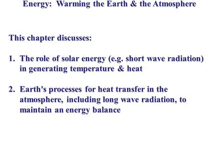 Energy: Warming the Earth & the Atmosphere