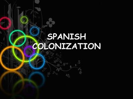 SPANISH COLONIZATION. DISCOVERY OF AMERICA INTRODUCTION Since the very beginning, humanity has felt the necessity of organize all significant the events.