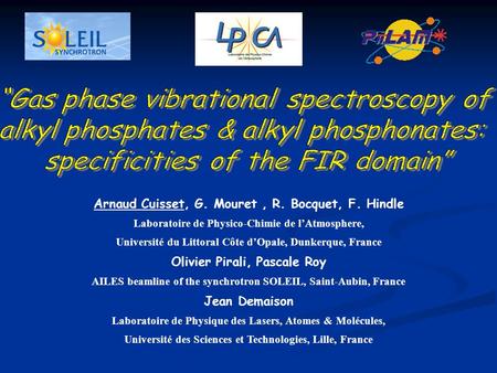 Arnaud Cuisset, G. Mouret, R. Bocquet, F. Hindle Laboratoire de Physico-Chimie de l’Atmosphere, Université du Littoral Côte d’Opale, Dunkerque, France.