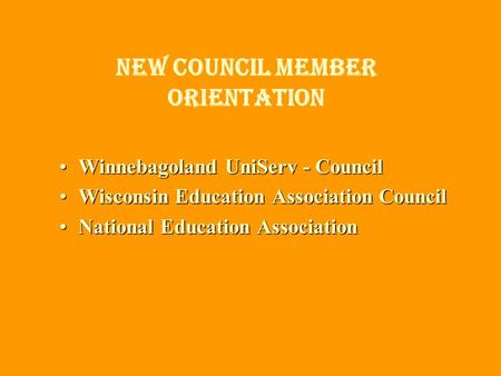 Winnebagoland UniServ - CouncilWinnebagoland UniServ - Council Wisconsin Education Association CouncilWisconsin Education Association Council National.