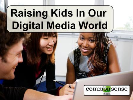 Raising Kids In Our Digital Media World. Socializing Texting Creating Gaming Visiting virtual worlds Downloading.