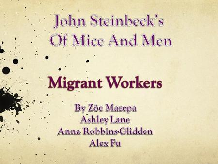 History of Migrant Workers Migrant Workers in the 1930's -mechanization of farming began -farms required less workers when using machines -farmers who.