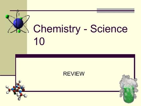 Chemistry - Science 10 REVIEW Classification of Matter MATTER MIXTURESPURE SUBSTANCES SUSPENSIONS Particles of one of the substances remain partly clumped.