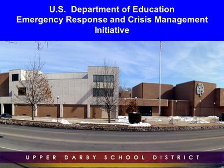 U.S. Department of Education Emergency Response and Crisis Management Initiative.