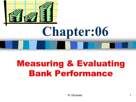 Measuring & Evaluating Bank Performance