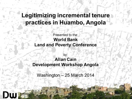 Legitimizing incremental tenure practices in Huambo, Angola