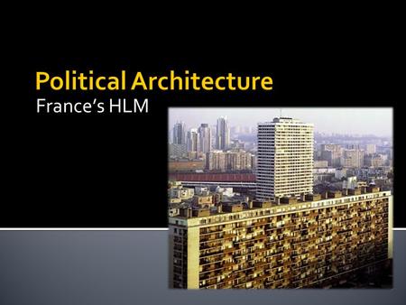 France’s HLM.  What are some of the terms we have for subsidized housing?  Subsidized Housing - Government supported housing for people with low to.