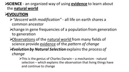 Evolution by Natural Selection explains the process of change