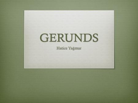 GERUNDS Hatice Ya ğ mur. The Cost of U.S. Higher Education In many countries the cost of a college education is not very high. In France,for example,