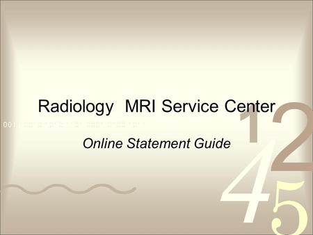 Radiology MRI Service Center Online Statement Guide.