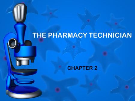 THE PHARMACY TECHNICIAN CHAPTER 2. SCOPE OF PRACTICE Specific responsibilities and tasks differ by setting –Job descriptions –Policy and procedure manuals.