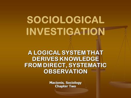 SOCIOLOGICAL INVESTIGATION