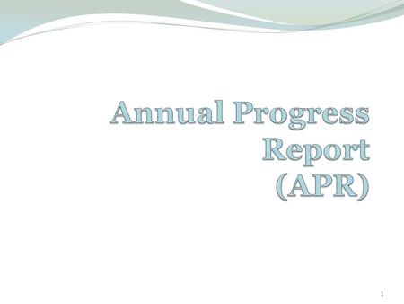 1. Purpose of the APR Information provided to Congress to justify continued Federal funding of homeless programs Used by HUD Reps to determine need for.