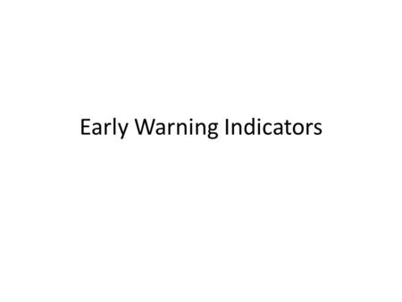 Early Warning Indicators. “High Yield” 9th Grade Indicators IndicatorsBenchmark (red flag) AbsenteeismMissing 10% or more of instructional time Course.