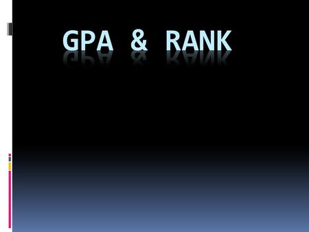 GPA & Rank.