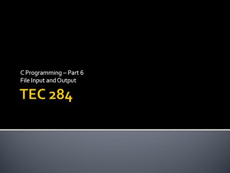 C Programming – Part 6 File Input and Output