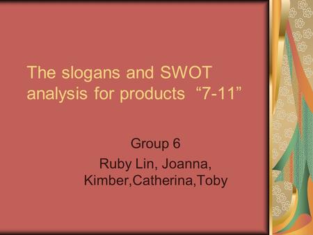 The slogans and SWOT analysis for products “7-11”