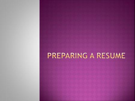  Summary of personal information  Outlines your qualifications for a particular job  Usually includes:  Education  Skills  Work experience  Awards.