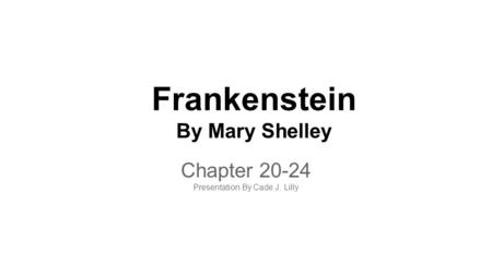 Frankenstein By Mary Shelley