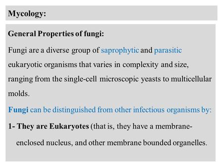 Mycology: General Properties of fungi: