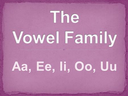 Aa, Ee, Ii, Oo, Uu. Aunt Aggie had an allergy and she would always sneeze-o /a/a/a/a/a/ /a/a/a/a/a/ /a/a/a/a/a/ And she would always sneeze-o.