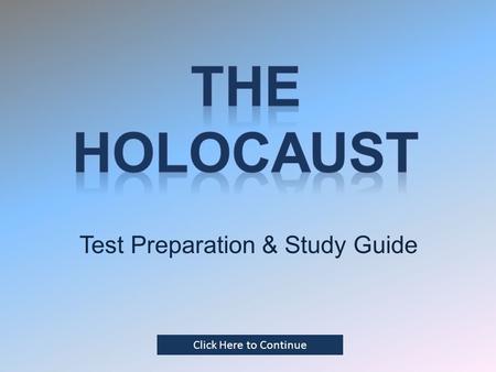 Test Preparation & Study Guide Click Here to Continue.