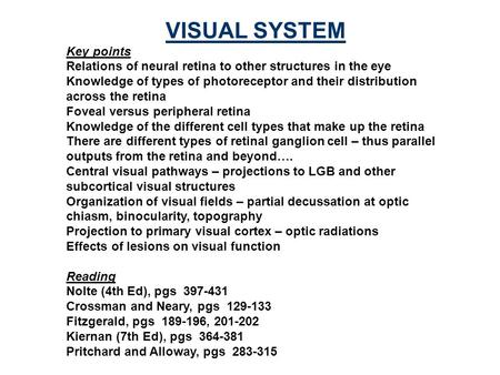 VISUAL SYSTEM Key points