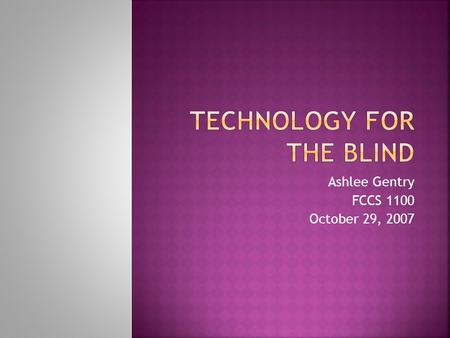 Technology for the Blind